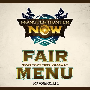 「モンスターハンターNow フェア」を開催!!